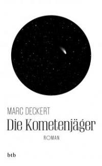 Die Kometenjäger - Marc Deckert
