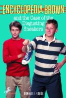 Encyclopedia Brown and the Case of the Disgusting Sneakers - Donald J. Sobol