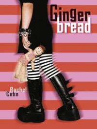 Gingerbread - Rachel Cohn