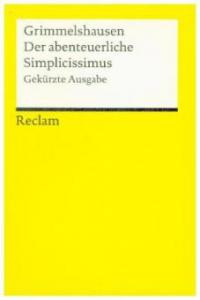 Der abenteuerliche Simplicissimus - Hans J. Chr. von Grimmelshausen