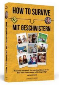 How To Survive mit Geschwistern - Katja Schwarz