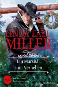 Ein Marshal zum Verlieben - Linda Lael Miller