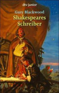 Shakespeares Schreiber - Gary Blackwood