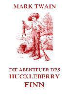 Die Abenteuer des Huckleberry Finn - Mark Twain