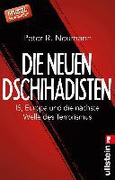 Die neuen Dschihadisten - Peter R. Neumann