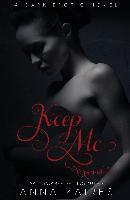 Keep Me - Verwandelt - Anna Zaires, Dima Zales, Grit Schellenberg