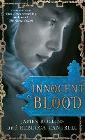 Innocent Blood - James Rollins, Rebecca Cantrell