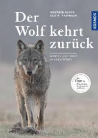 Der Wolf kehrt zurück - Elli H. Radinger, Günther. Bloch