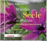 Wo die Seele aufblüht - Doris Bewernitz