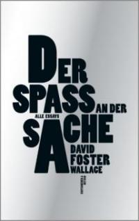 Der Spaß an der Sache - David Foster Wallace