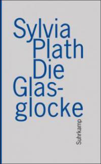 Die Glasglocke - Sylvia Plath