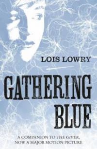 Gathering Blue (The Giver Quartet) - Lois Lowry