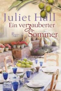 Ein verzauberter Sommer - Juliet Hall