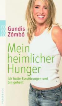 Mein heimlicher Hunger - Gundis Zámbó