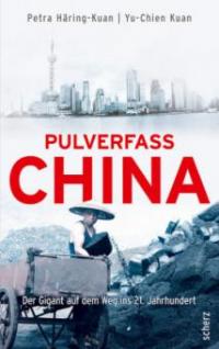 Pulverfass China - Petra Häring-Kuan, Yu-Chien Kuan