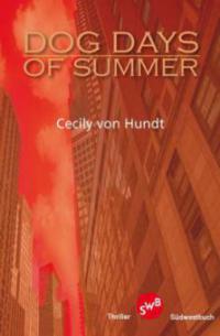 Dog Days of Summer - Cecily von Hundt