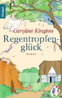 Regentropfenglück - Caroline Kington