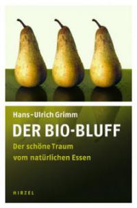 Der Bio-Bluff - Hans-Ulrich Grimm
