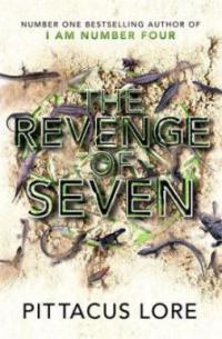 I Am Number Four - The Revenge of Seven - Pittacus Lore