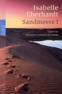 Sandmeere. Bd.1 - Isabelle Eberhardt