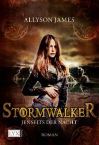 Stormwalker. Jenseits der Nacht - Allyson James