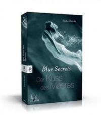Blue Secrets 01 - Der Kuss des Meeres - Anna Banks