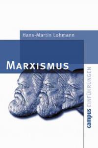 Marxismus - Hans-Martin Lohmann
