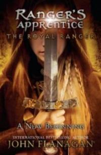 Royal Ranger: A New Beginning - John Flanagan