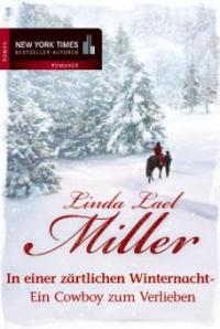 Ein Cowboy zum Verlieben - Linda Lael Miller