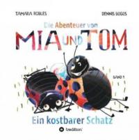 Die Abenteuer von Mia und Tom - Dennis Bügüs, Tamara Robles