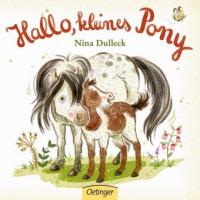 Hallo, kleines Pony! - Nina Dulleck