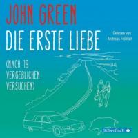 Die erste Liebe (nach 19 vergeblichen Versuchen), 4 Audio-CDs - John Green