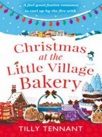 Christmas at the Little Village Bakery - Tilly Tennant