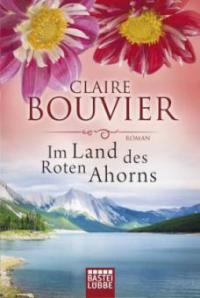 Im Land des Roten Ahorns - Claire Bouvier