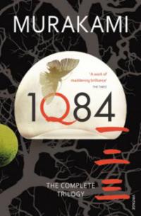 1Q84: Books 1 and 2 and 3 - Haruki Murakami