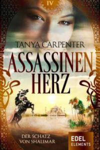 Assassinenherz: Der Schatz von Shalimar - Tanya Carpenter