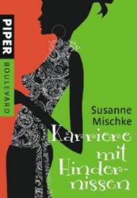 Karriere mit Hindernissen - Susanne Mischke