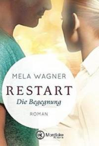 Restart - Die Begegnung - Mela Wagner
