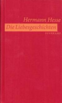 Die Liebesgeschichten - Hermann Hesse