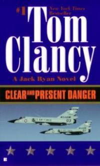 Clear and Present Danger - Tom Clancy