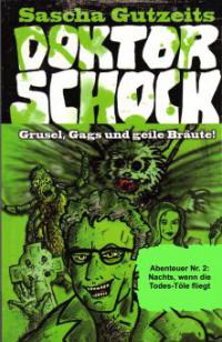 Doktor Schock Abenteuer Nr. 2 - Sascha Gutzeit