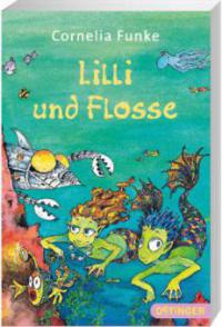 Lilli und Flosse - Cornelia Funke