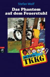 TKKG - Das Phantom auf dem Feuerstuhl - Stefan Wolf