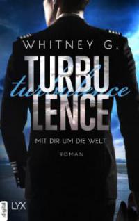 Turbulence - Mit dir um die Welt - Whitney G.