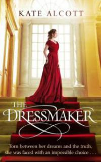 The Dressmaker - Kate Alcott