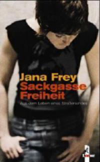 Sackgasse Freiheit - Jana Frey