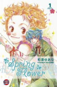 Spring Flower. Bd.1 - Yuana Kazumi