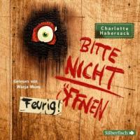 Bitte nicht öffnen 4: Feurig! - Charlotte Habersack