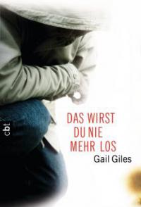 Das wirst du nie mehr los - Gail Giles