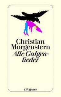 Alle Galgenlieder - Christian Morgenstern